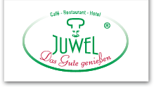 Cafe - Restaurant - Hotel -- JUWEL - Das Gute genieÃŸen